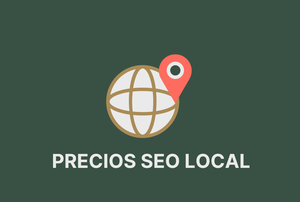 Precio SEO Local: Cuanto invertir para posicionarte localmente