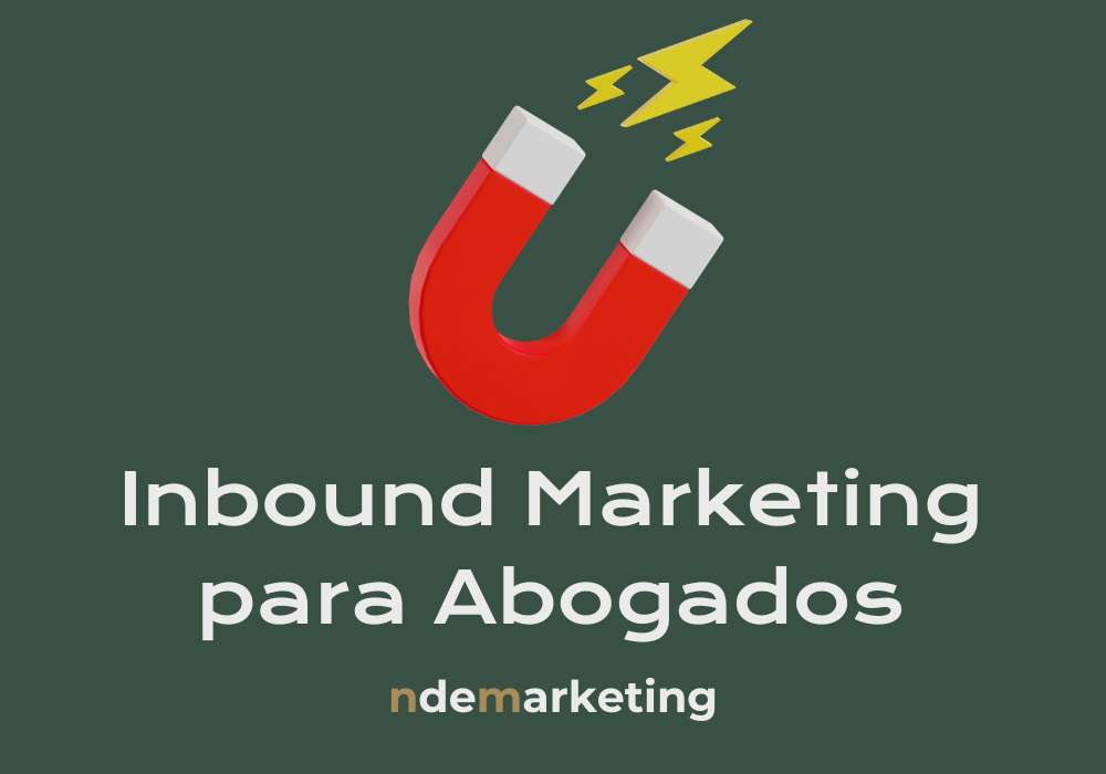 Estrategias de Inbound Marketing para Abogados