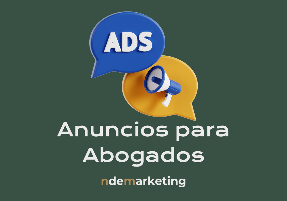 Anuncios para Abogados: Estrategias Comprobadas para Aumentar Clientes