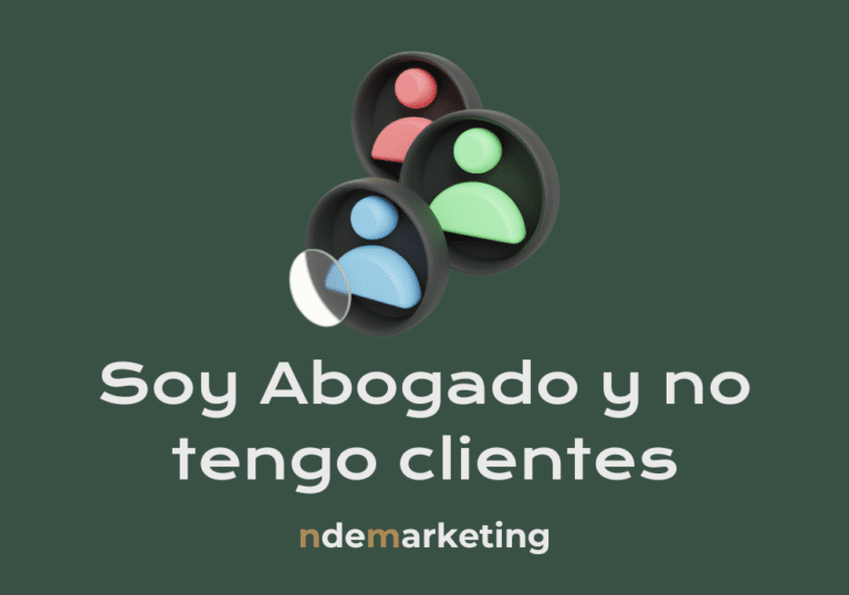 Soy abogado y no tengo clientes: ¿cómo atraerlos?