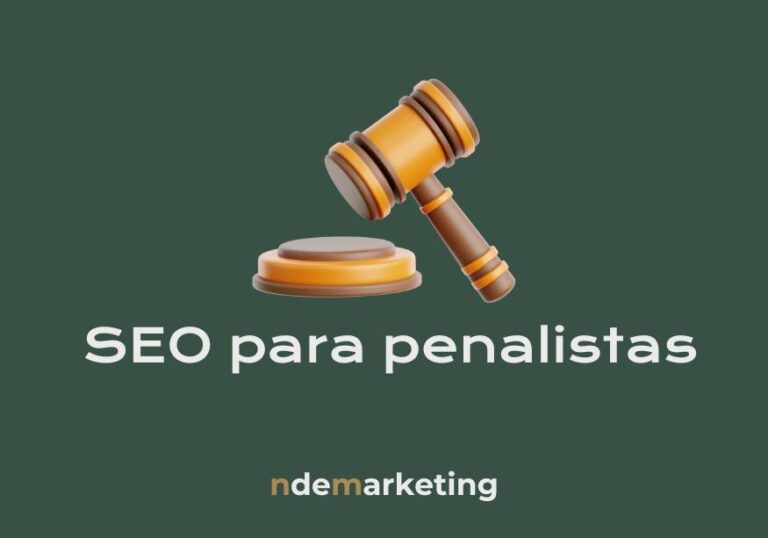 SEO para Abogados Penalistas: Posiciónate y Destaca entre la Competencia